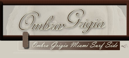 Ombra Grigia Miami Surf Side